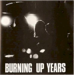 Burning Up Years album by The Human Instinct