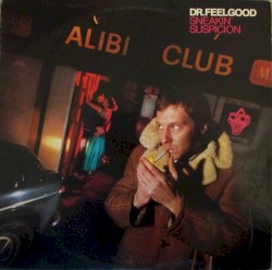 Sneakin' Suspicion album by Dr. Feelgood