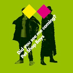 Did You See Me Coming? album by Pet Shop Boys