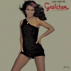 You and Me album by Gretchen