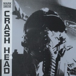 Crash head album by Mark Shreeve