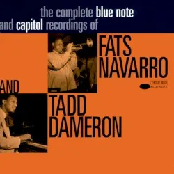 The Complete Blue Note and Capitol Recordings of Fats Navarro and Tadd Dameron album by Tadd Dameron