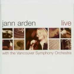 Jann Arden Live with the Vancouver Symphony Orchestra album by Jann Arden