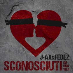 Sconosciuti da una vita album by J-Ax