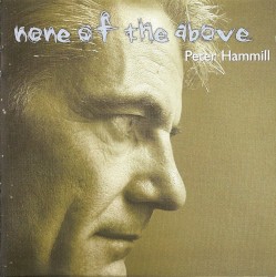 None of the Above album by Peter Hammill
