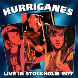 Live in Stockholm 1977 album by Hurriganes