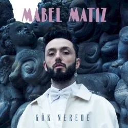 Gök Nerede album by Mabel Matiz