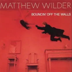 Bouncin' Off the Walls album by Matthew Wilder