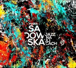 Jazz na ulicach album by Maria Sadowska