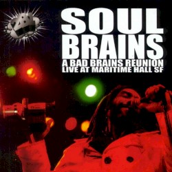 A Bad Brains Reunion Live from Maritime Hall album by Bad Brains