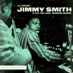 At Club "Baby Grand" Wilmington, Delaware album by Jimmy Smith
