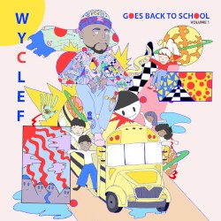 Wyclef Goes Back to School Volume 1
