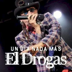 Un día nada más album by El Drogas