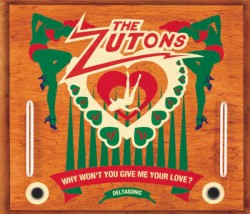Why Won't You Give Me Your Love? album by The Zutons