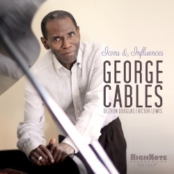 Icons & Influences album by George Cables