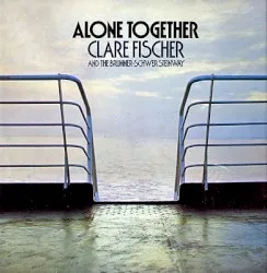 Alone Together album by Clare Fischer