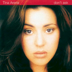 Don't Ask album by Tina Arena