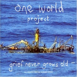 Grief Never Grows Old album by One World Project