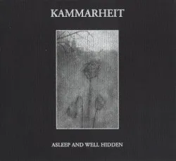 Asleep and Well Hidden album by Kammarheit