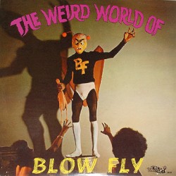 The Weird World Of Blowfly album by Blowfly