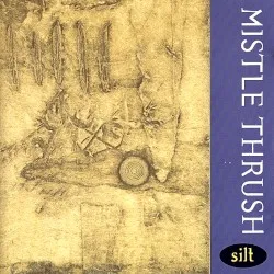 Silt album by Mistle Thrush