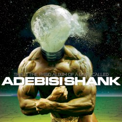 This Is the Third Album of a Band Called Adebisi Shank album by Adebisi Shank