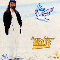 En Pleno Vuelo album by Marco Antonio Solís