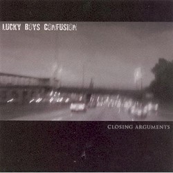 Closing Arguments album by Lucky Boys Confusion