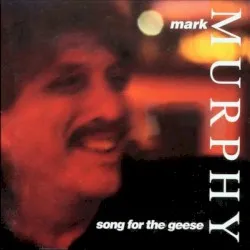 Song for the Geese album by Mark Murphy