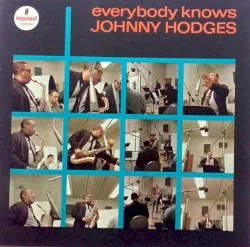 Everybody Knows Johnny Hodges