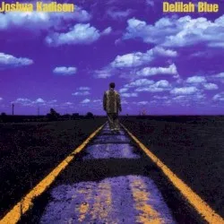 Delilah Blue album by Joshua Kadison