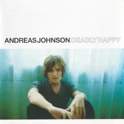 Deadly Happy album by Andreas Johnson