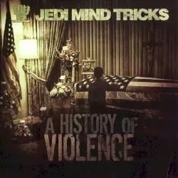 A History of Violence album by Jedi Mind Tricks