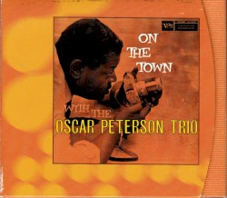 On the Town with the Oscar Peterson Trio album by Oscar Peterson