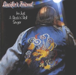 I'm Just a Rock & Roll Singer album by Lucifer's Friend