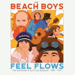 Feel Flows: The Sunflower & Surf's Up Sessions 1969–1971 album by The Beach Boys