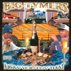 How You Luv That album by Big Tymers