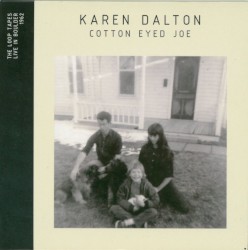 Cotton Eyed Joe album by Karen Dalton