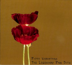Poppy Variations album by The Legendary Pink Dots