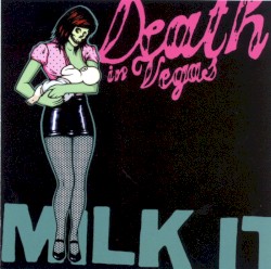 Milk It album by Death in Vegas