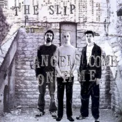 Angels Come on Time album by The Slip