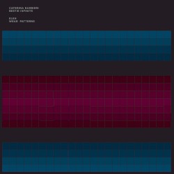 Bestie Infinite / Wear Patterns album by Caterina Barbieri