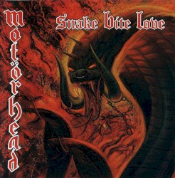 Snake Bite Love album by Motörhead