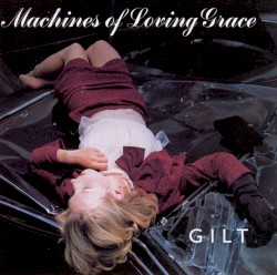 Gilt album by Machines of Loving Grace