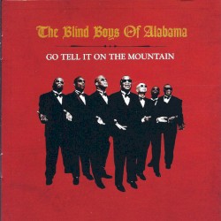 Go Tell It on the Mountain album by The Blind Boys of Alabama