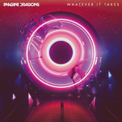 Whatever It Takes album by Imagine Dragons