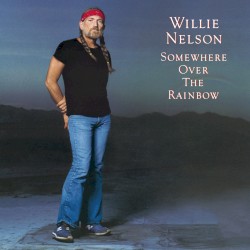 Somewhere Over the Rainbow album by Willie Nelson