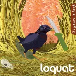 It's Yours to Keep album by Loquat