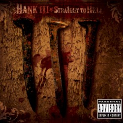 Straight to Hell album by Hank Williams III