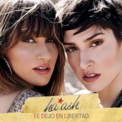 Te dejo en libertad album by Ha*Ash